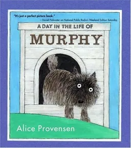 עטיפת הספר A Day in the Life of Murphy מאת Alice Provensen