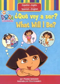 ¿Qué voy a ser? / What Will I Be? (Dora La Exploradora)