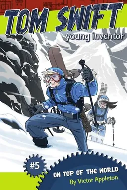 On Top of the World (Tom Swift Young Inventor)