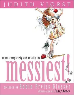 Super-Completely and Totally the Messiest!