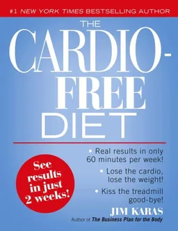 The Cardio-Free Diet