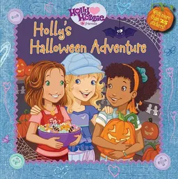 Holly's Halloween Adventure (Holly Hobbie and Friends)