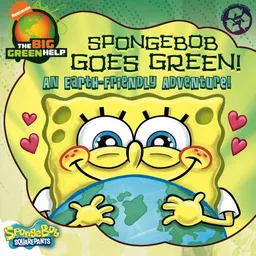 SpongeBob Goes Green!: An Earth-Friendly Adventure / Little Green Nickelodeon (Spongebob Squarepants)