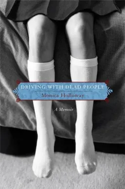 Driving with Dead People: A Memoir