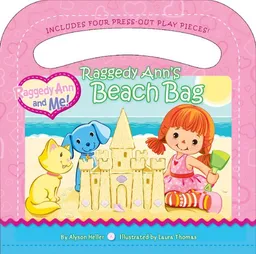Raggedy Ann's Beach Bag (Raggedy Ann and Me!)