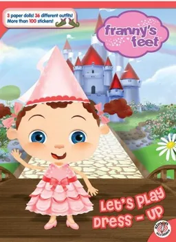 Let's Play Dress-Up! (Franny's Feet)