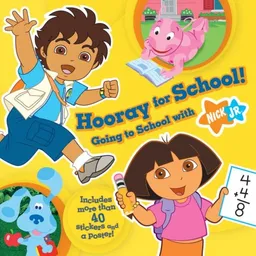 Hooray for School!: Going to School with Nick Jr.