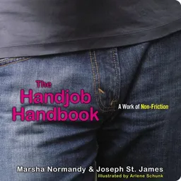 The Handjob Handbook: A Work of Non-Friction