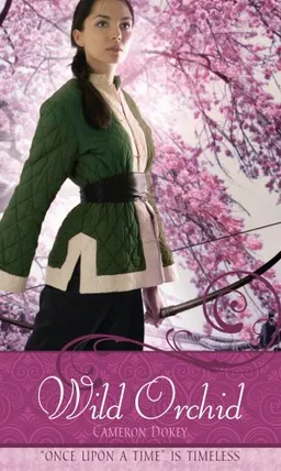 Wild Orchid: A Retelling of "The Ballad of Mulan" (Once Upon a Time)