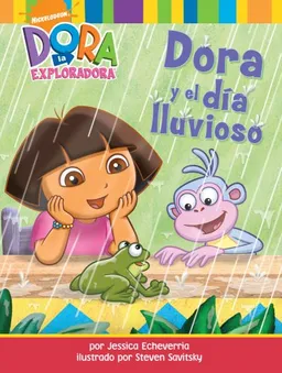 Dora y el día lluvioso (Dora and the Rainy Day) (Dora La Exploradora/ Dora the Explorer) (Spanish Edition)