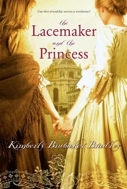 עטיפת הספר The Lacemaker and the Princess מאת Kimberly Brubaker Bradley