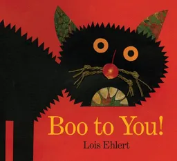עטיפת הספר Boo to You! מאת Lois Ehlert