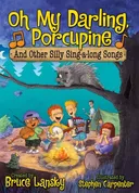 Oh My Darling, Porcupine: And Other Silly Sing-Along Songs