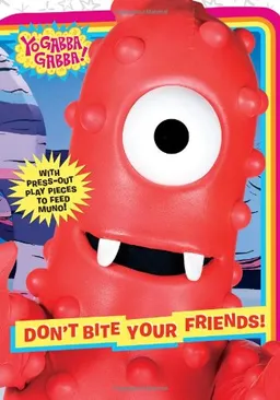 Don't Bite Your Friends! (Yo Gabba Gabba!)