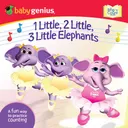 1 Little, 2 Little, 3 Little Elephants: A Sing 'n Move Book (Baby Genius: Sing' N Count Book)