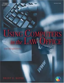 Using Computers in the Law Office (West Legal Studies Series)