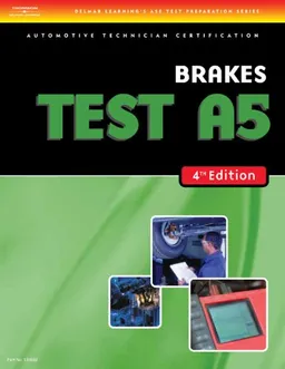 עטיפת הספר Brakes (Test A5) 4th Edition (Delmar Learning's ASE Test Prep Series) מאת Delmar Learning