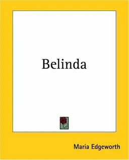 Belinda (Kessinger Publishing's Rare Reprints)