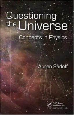 Questioning the Universe: Concepts in Physics