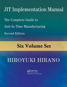 JIT Implementation Manual: The Complete Guide to Just-in-Time Manufacturing, Second Edition (6-Volume Set)