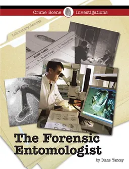 The Forensic Entomologist (Crime Scene Investigations)