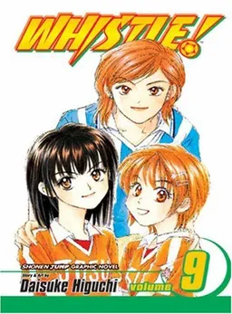 Whistle!, Vol. 9 (Whistle (Graphic Novels))