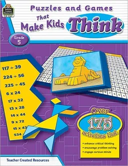 Puzzles and Games that Make Kids Think Grd 5