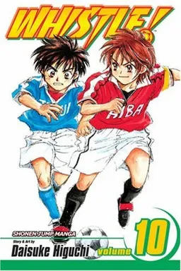 Whistle!, Vol. 10 (Whistle (Graphic Novels))