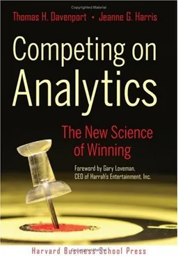 Competing on Analytics: The New Science of Winning