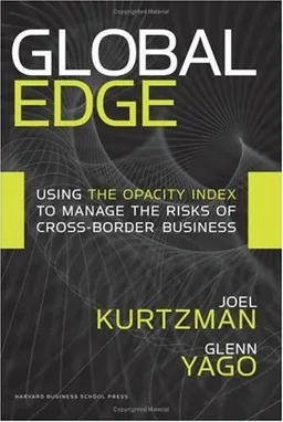 Global Edge: Using the Opacity Index to Manage the Risks of Cross-border Business