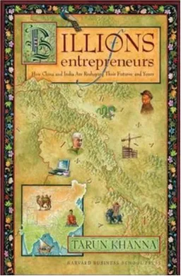 Billions of Entrepreneurs: How China and India Are Reshaping Their Futures--and Yours