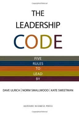 Leadership Code: Five Rules to Lead By