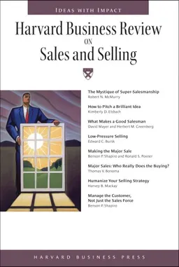 Harvard Business Review on Sales and Selling (Harvard Business Review Paperback) (Harvard Business Review Paperback Series)