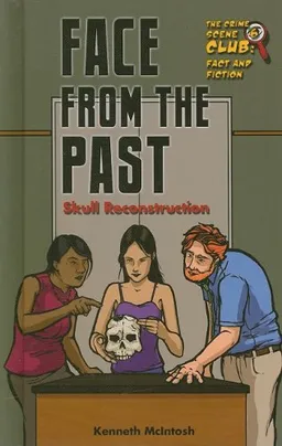 Face from the Past: Skull Reconstruction (Crime Scene Club)