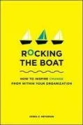 Rocking the Boat: How to Effect Change Without Making Trouble