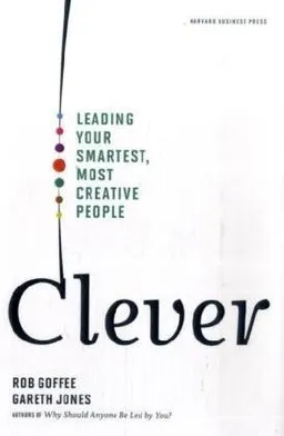 עטיפת הספר Clever: Leading Your Smartest, Most Creative People מאת Rob Goffee