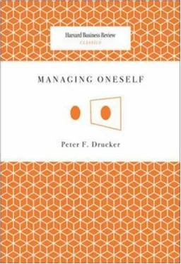 עטיפת הספר Managing Oneself (Harvard Business Review Classics) (Harvard Business Review Classics) (Harvard Business Review Classics) מאת Peter Ferdinand Drucker