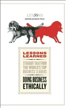 Doing Business Ethically (Lessons Learned)
