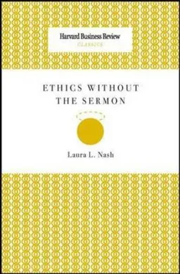 Ethics Without the Sermon (Harvard Business Review Classics)
