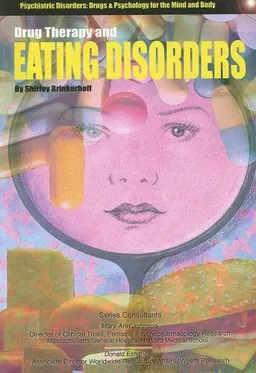 Drug Therapy and Eating Disorders (Psychiatric Disorders: Drugs and Psychology for the Mind and Body)