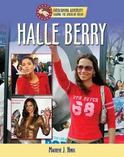 Halle Berry (Sharing the American Dream: Overcoming Adversity)