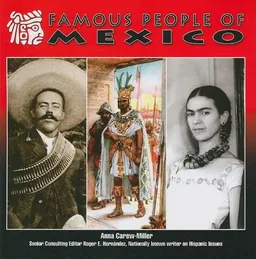 Famous People of Mexico (Mexico-Beautiful Land, Diverse People)
