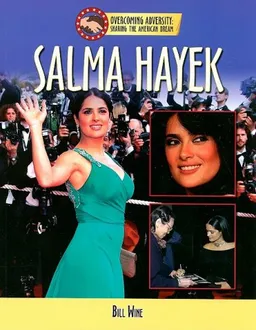 Salma Hayek (Overcoming Adversity: Sharing the American Dream)