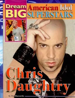 Chris Daughtry (Dream Big: American Idol Superstars)