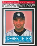 Derek Jeter (Transcending Race in America: Biographies of Biracial Achievers)