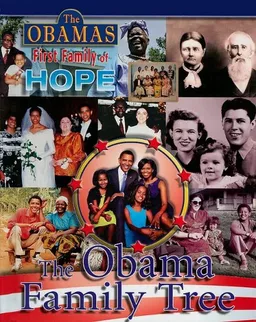 The Obama Family Tree (The Obamas: First Family of Hope)