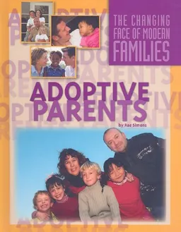 Adoptive Parents (The Changing Face of Modern Families)