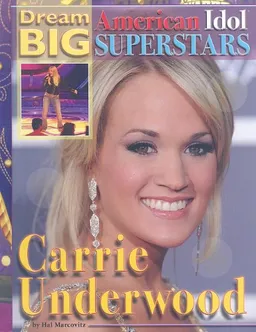 עטיפת הספר Carrie Underwood (Dream Big: American Idol Superstars) מאת Hal Marcovitz