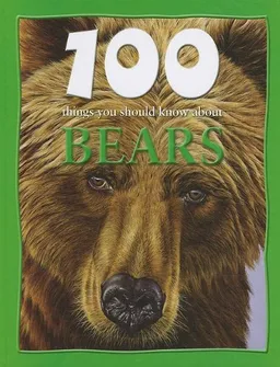 1oo Things You Should Know About Bears (100 Things You Should Know about)