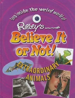 Extraordinary Animals (Ripley's Believe It Or Not)